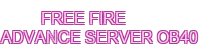 free fire advance server ob40 - 888SLOT